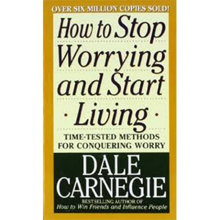 How to Stop Worrying and Start Living (Best Way To Stop Worrying)