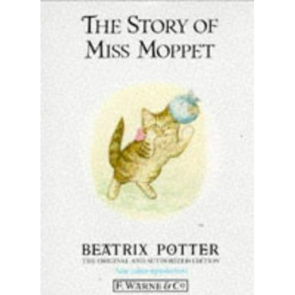 Pre-Owned The Story of Miss Moppet (Peter Rabbit) (Hardcover) 0723234809 9780723234807