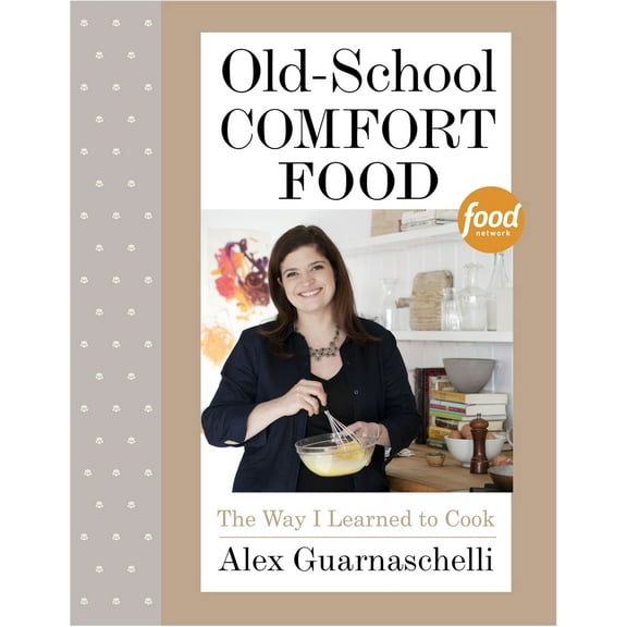 Pre-Owned Old-School Comfort Food: The Way I Learned to Cook: A Cookbook (Hardcover) 0307956555 9780307956552