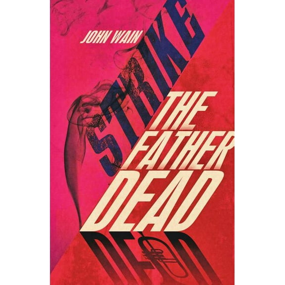 Strike The Father Dead, (Paperback)