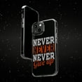 thumbnail image 6 of DistinctInk Clear Case for Apple iPhone 14 Pro MAX (6.7" Screen) - Never Never Never Give Up, 6 of 9
