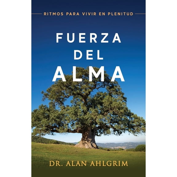 Fuerza Del Alma: Ritmos Para Vivier en Plenitud, (Paperback)