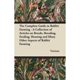 thumbnail image 3 of Le Guide Complet de l'Élevage de Lapins - une Collection d'Articles sur les Races, l'Élevage, l'Alimentation, le Logement et Bien d'Autres Aspects de l'Élevage de Lapins, 3 of 5