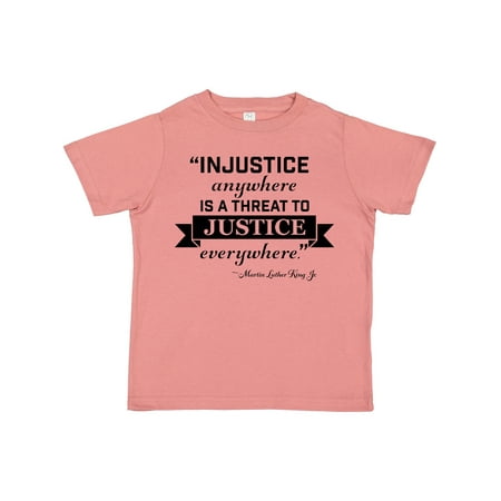 

Inktastic Injustice Anywhere is a Threat to Justice Everywhere- Martin Luther King Jr. Gift Toddler Boy or Toddler Girl T-Shirt