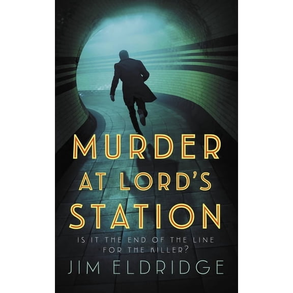 London Underground Station Mysteries Murder at Lord's Station: The Gripping Wartime Mystery Series, (Hardcover)