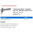 thumbnail image 2 of T-Belt Tension Adjuster - Compatible with 1995 - 2004 Toyota Avalon 3.0L V6 1996 1997 1998 1999 2000 2001 2002 2003, 2 of 2