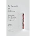 thumbnail image 2 of À la Recherche du Silence, Écouter le Sens dans un Monde de Bruit, 2 of 2
