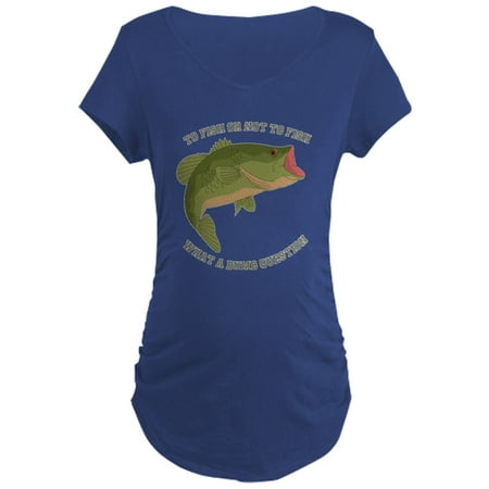 

CafePress - To Fish Or Not To Fish - Maternity Dark T-Shirt