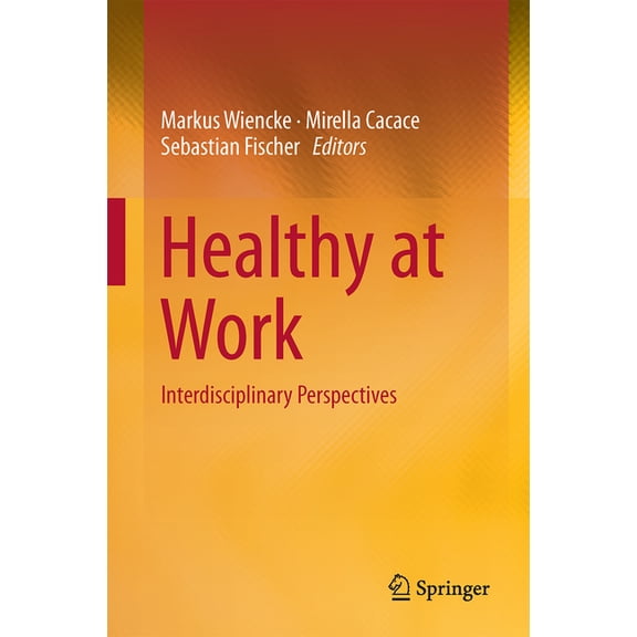 Healthy at Work: Interdisciplinary Perspectives, (Hardcover)