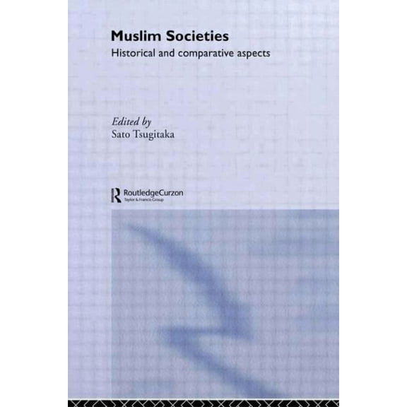 New Horizons in Islamic Studies Muslim Societies: Historical and Comparative Aspects, Book 2, (Hardcover)