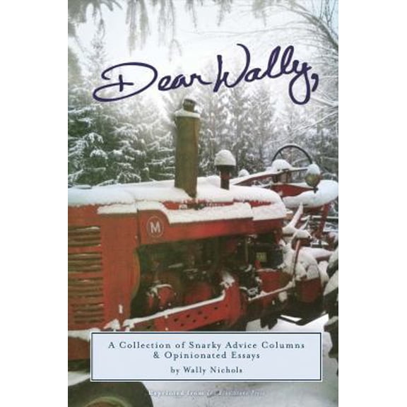 Pre-Owned Dear Wally : A Collection of Snarky Advice Columns (Paperback) 1631920189 9781631920189