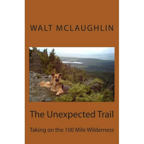 The Unexpected Trail: Taking on the 100 Mile Wilderness