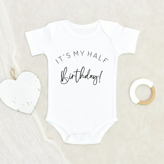 Birthday Baby Clothes - It's My Half Birthday Clothes - Half Birthday Baby Clothes