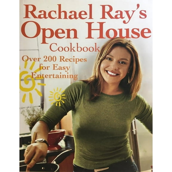 Rachael Ray's Open House Cookbook: Over 200 Recipes for Easy Entertaining, (Paperback)