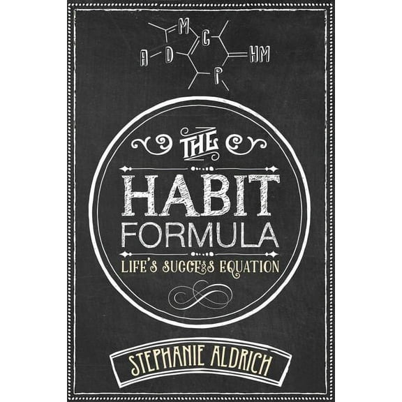 The Habit Formula: Life's Success Equation, (Paperback)