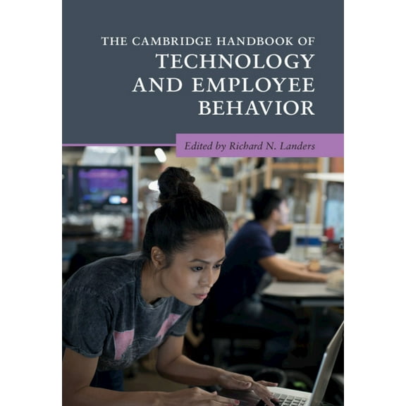 Cambridge Handbooks in Psychology The Cambridge Handbook of Technology and Employee Behavior, (Hardcover)