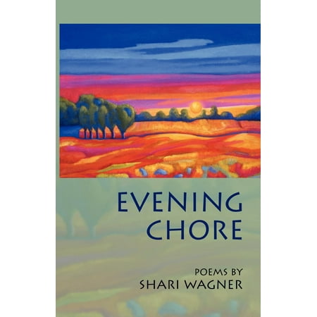 Dreamseeker Poetry: Evening Chore: Poems (Paperback)