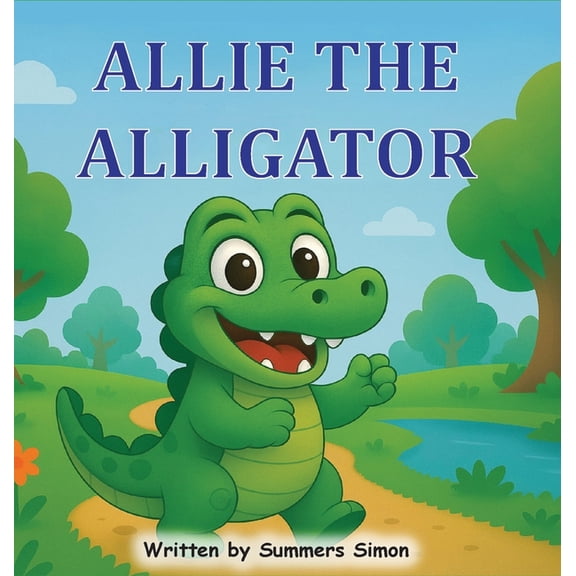 Allie The Alligator, (Hardcover)