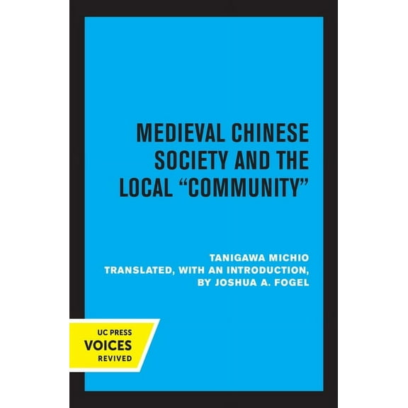 Medieval Chinese Society and the Local Community, (Paperback)