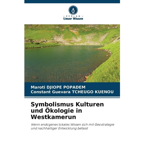 Symbolismus Kulturen und Ãkologie in Westkamerun, (Paperback)