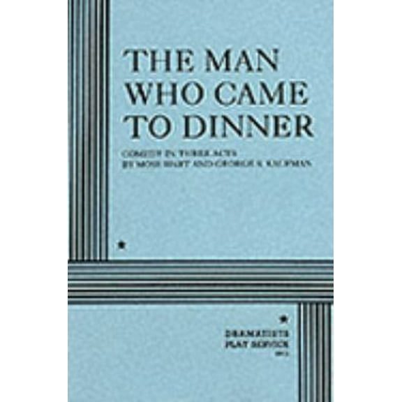 Pre-Owned The Man Who Came to Dinner. (Paperback) 0822207257 9780822207252