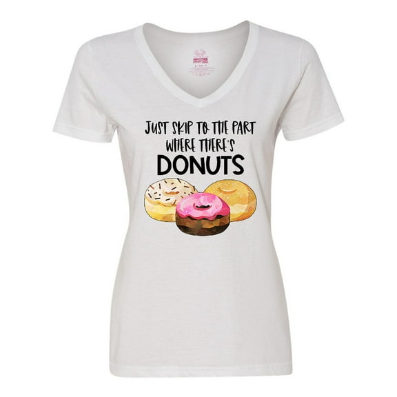 Inktastic Just Skip to the Part Where There's Donuts Women's V-Neck T-Shirt