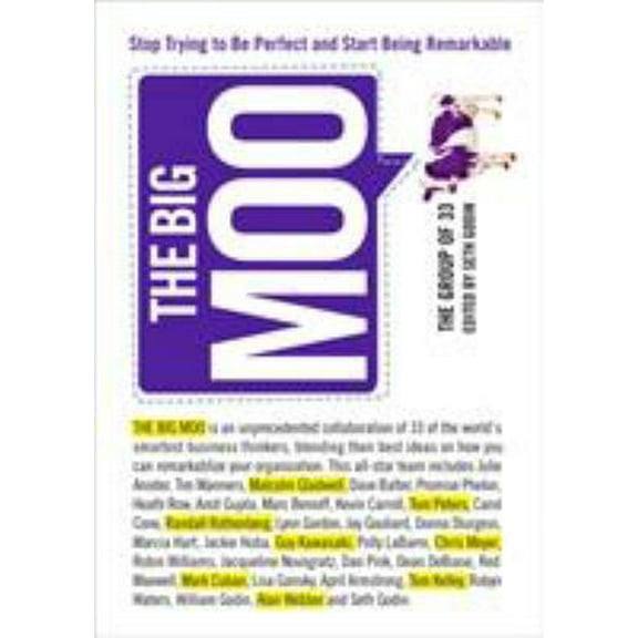 Pre-Owned The Big Moo: Stop Trying to Be Perfect and Start Being Remarkable (Hardcover) 1591841038 9781591841036
