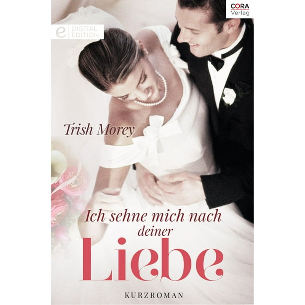 Ich sehne mich nach deiner Liebe eBook