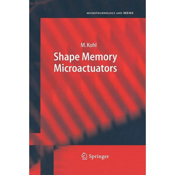 Microtechnology and Mems Shape Memory Microactuators, (Paperback)