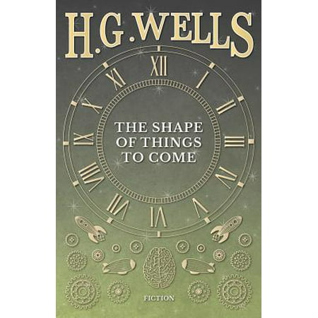 The Shape of Things to Come - eBook