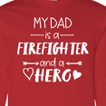 thumbnail image 4 of Inktastic My Dad is a Firefighter and a Hero Long Sleeve T-Shirt, 4 of 5