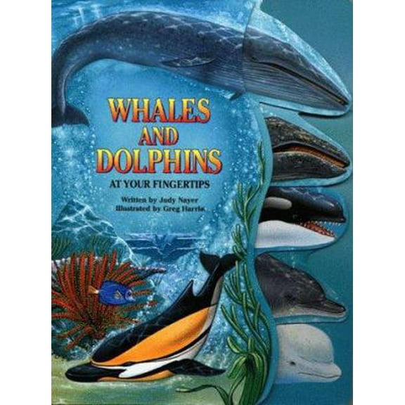 Pre-Owned Whales and Dolphins: At Your Fingertips (Unknown) 0768100313 9780768100310