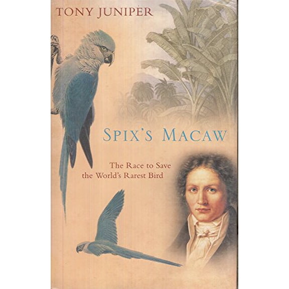 Pre-Owned Spix's Macaw: The Race to Save the World's Rarest Bird Hardcover