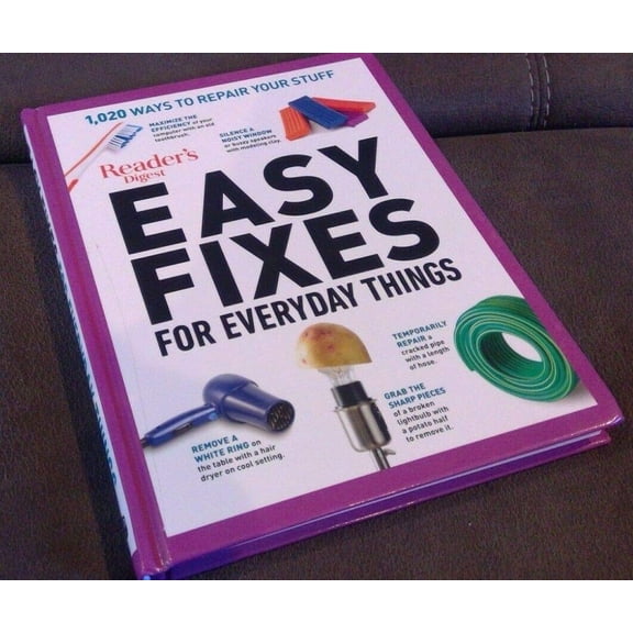 Pre-Owned Easy Fixes for Everyday Things -1020 Ways to Repair Your Stuff