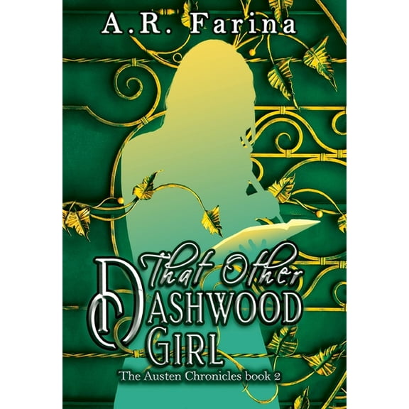 The Austen Chronicles That Other Dashwood Girl, Book 2, (Hardcover)