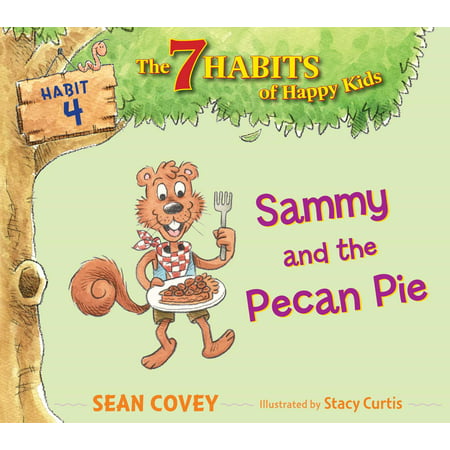 Sammy and the Pecan Pie : Habit 4