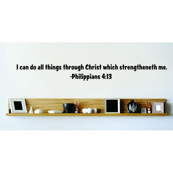 Do It Yourself Wall Decal Sticker I Can Do All Things Through Christ Which Strengtheneth Me. Philippians 413 Inspirational Life Bible Quote 6x20