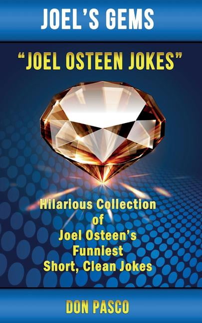 Joel Osteen Jokes Hilarious Collection Of Joel Osteen S Funniest