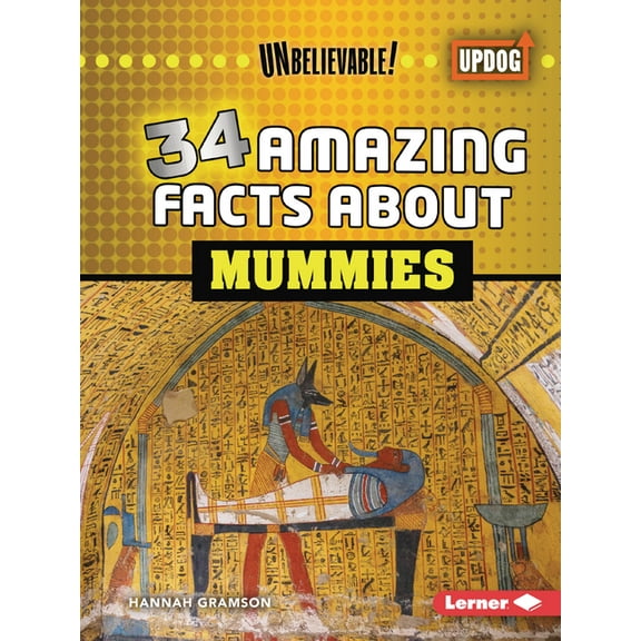 Unbelievable! (Updog Books (Tm)) 34 Amazing Facts about Mummies, (Paperback)