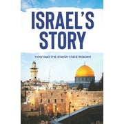 Israel's Story : How was the Jewish state reborn (Paperback)