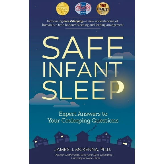 Safe Infant Sleep : Expert Answers to Your Cosleeping Questions (Paperback)