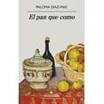 thumbnail image 1 of Libro El Pan Que Como Anagrama Paloma Diaz-Mas, 1 of 2