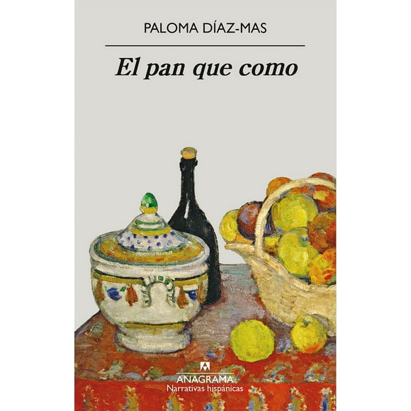 Libro El Pan Que Como Anagrama Paloma Diaz-Mas