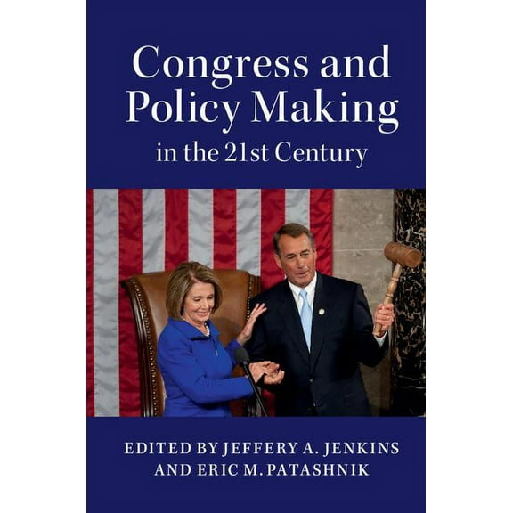 Congress and Policy Making in the 21st Century, (Paperback)