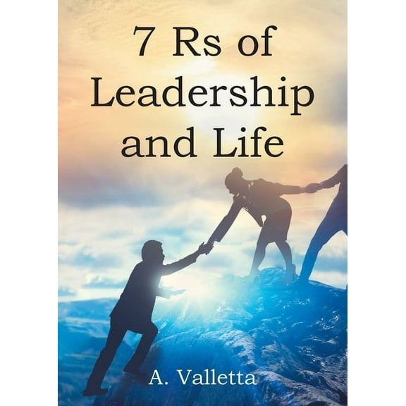 7Rs of Leadership and Life (Paperback)