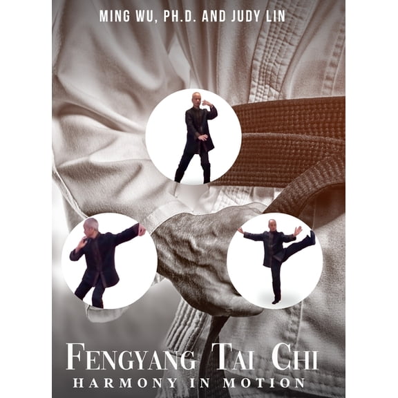 Fengyang Tai Chi: Harmony in Motion, (Hardcover)