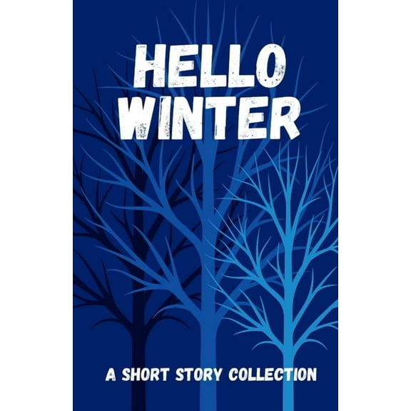 Hello Winter: a short story collection