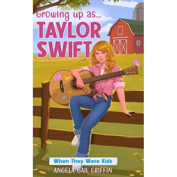 When They Were Kids Growing Up As... Taylor Swift: When They Were Kids, Book 1, (Hardcover)