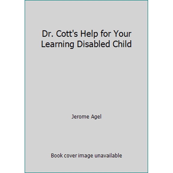 Pre-Owned Dr. Cott's Help for Your Learning Disabled Child (Hardcover) 0812911474 9780812911473