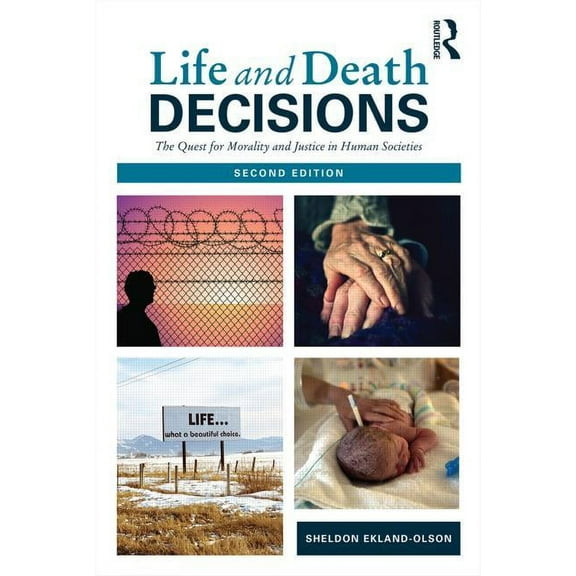 Sociology Re-Wired Life and Death Decisions: The Quest for Morality and Justice in Human Societies, (Paperback)